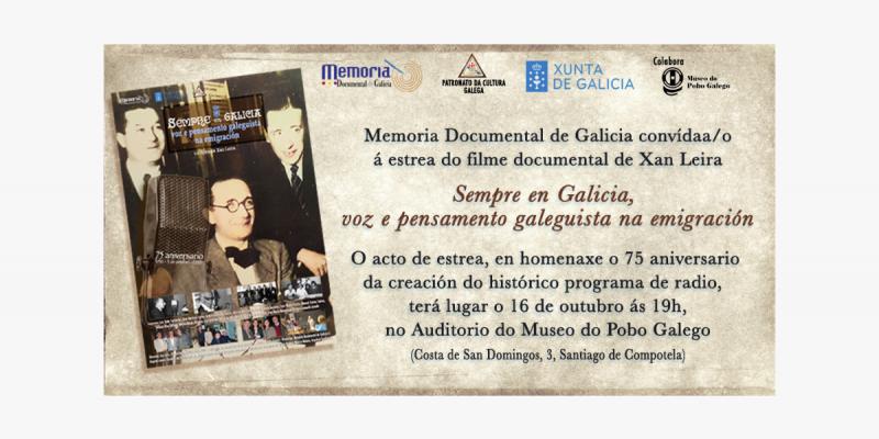 Estrea Documental “Sempre en Galicia, voz e pensamento galeguista na emigración”.